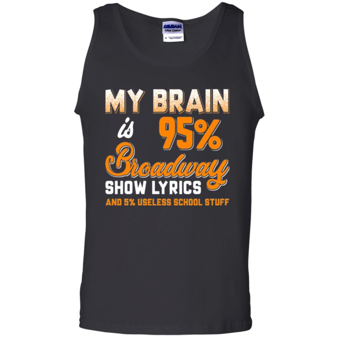 Musical Theatre T-shirt My Brain 95% Broadway Show Lyrics