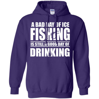 Fisherman T-shirt A Bad Day Of Ice Fishing Is Still A Good Day Of Drinking Purple