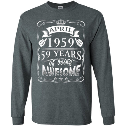 59th Birthday T-shirt April 1959 59 Years Of Being Awesome Dark Heather