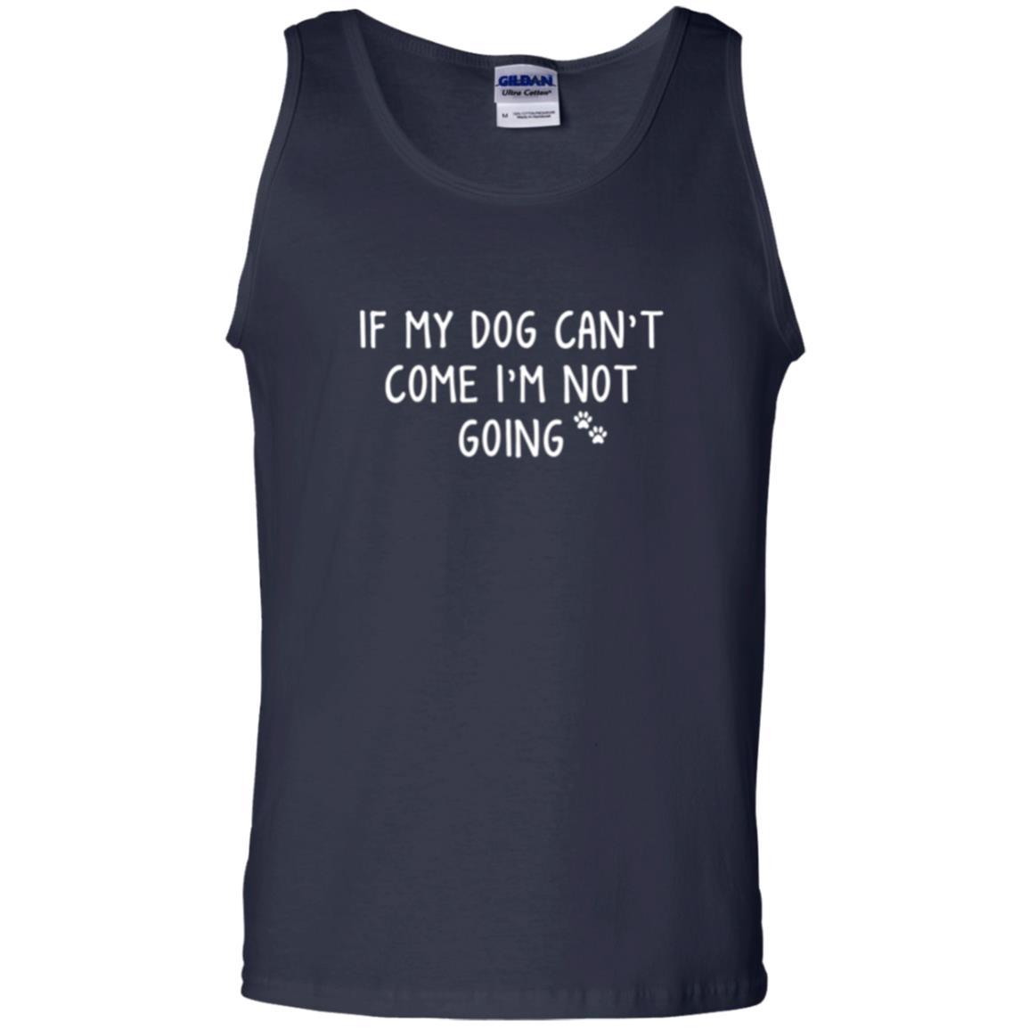 Dog Lover T-shirt If My Dog Can't Come I'm Not Going Navy