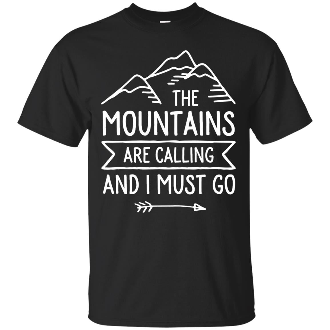 The Mountains Are Calling And I Must Go T-shirt Black