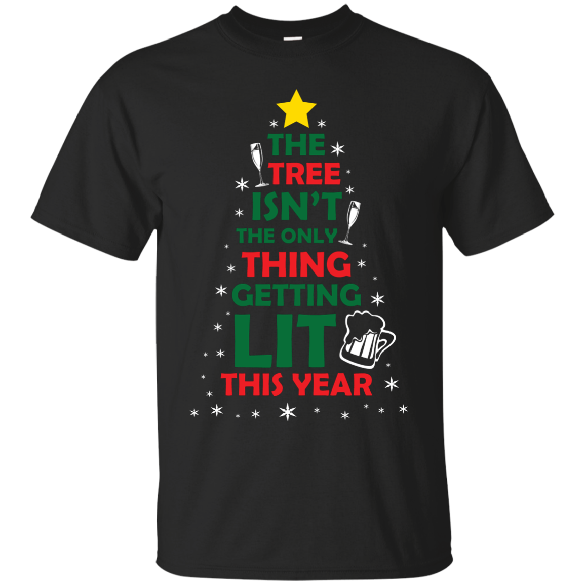 Christmas T-shirt The Tree Isn't The Only Thing Getting Lit This Year Black