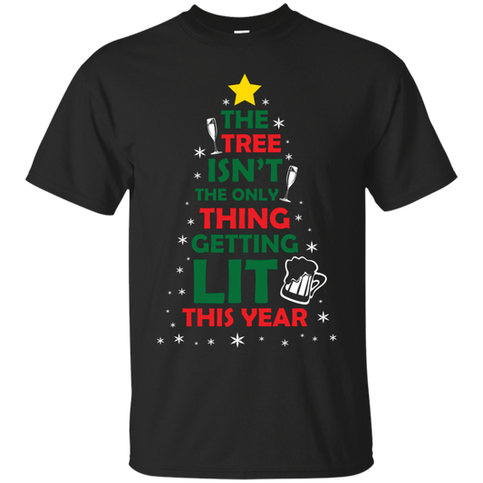Christmas T-shirt The Tree Isn't The Only Thing Getting Lit This Year Black