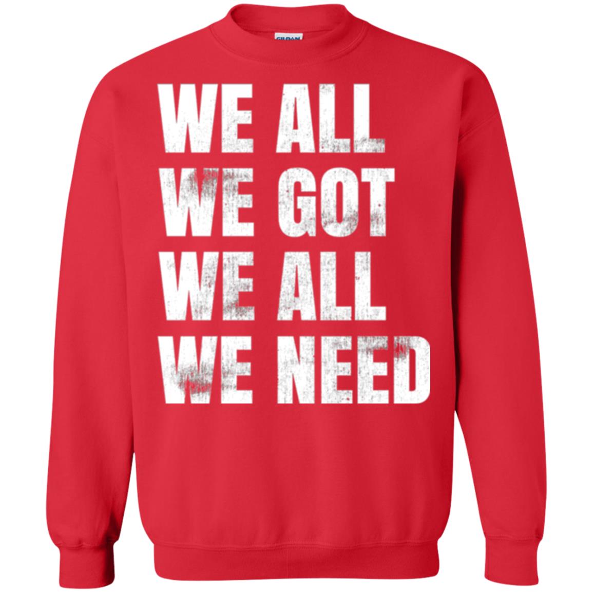 We All We Got We All We Need T-shirt Fly Eagles Red