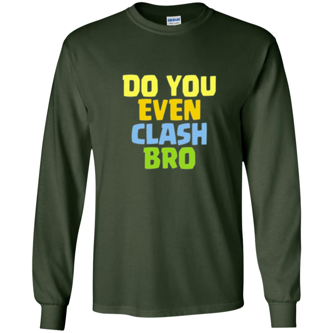 Royal Gamers T-shirt Do You Even Clash Bro Forest Green