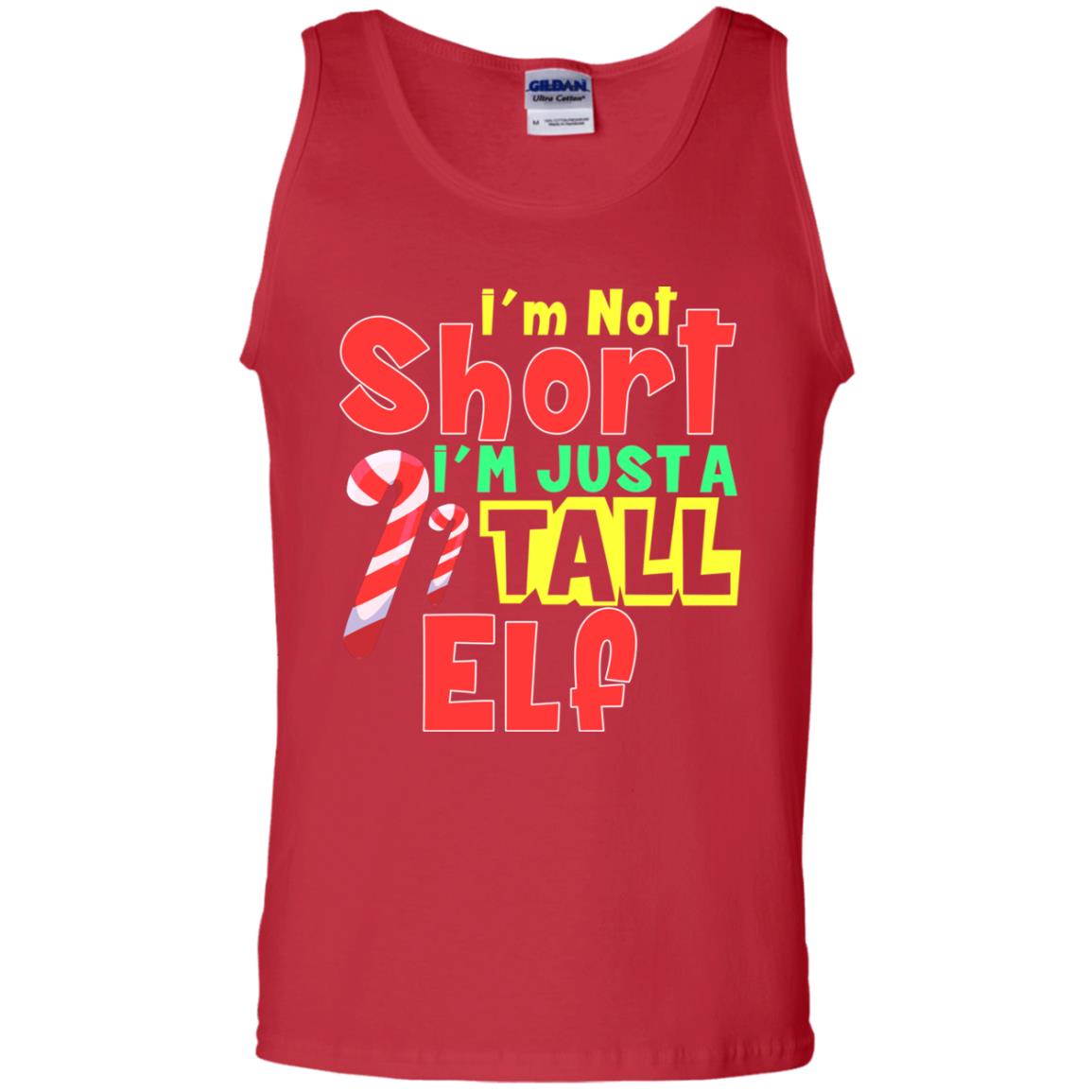 I'm Not Short I'm Just Tall Elf Christmas Gift Shirt Red