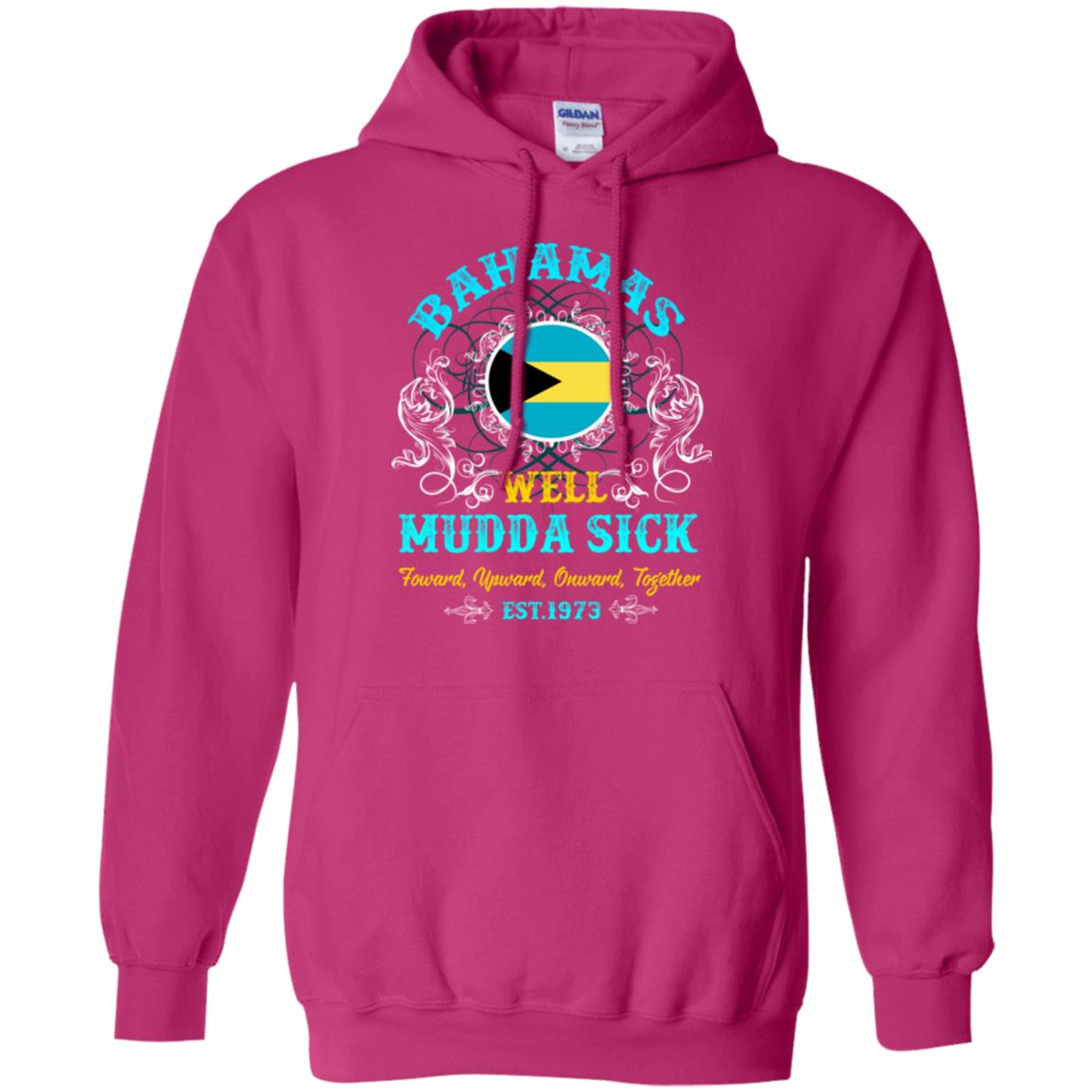 Bahamas Well Mudda Sick Foward Upward Onward Together Est1973 T-shirt Heliconia