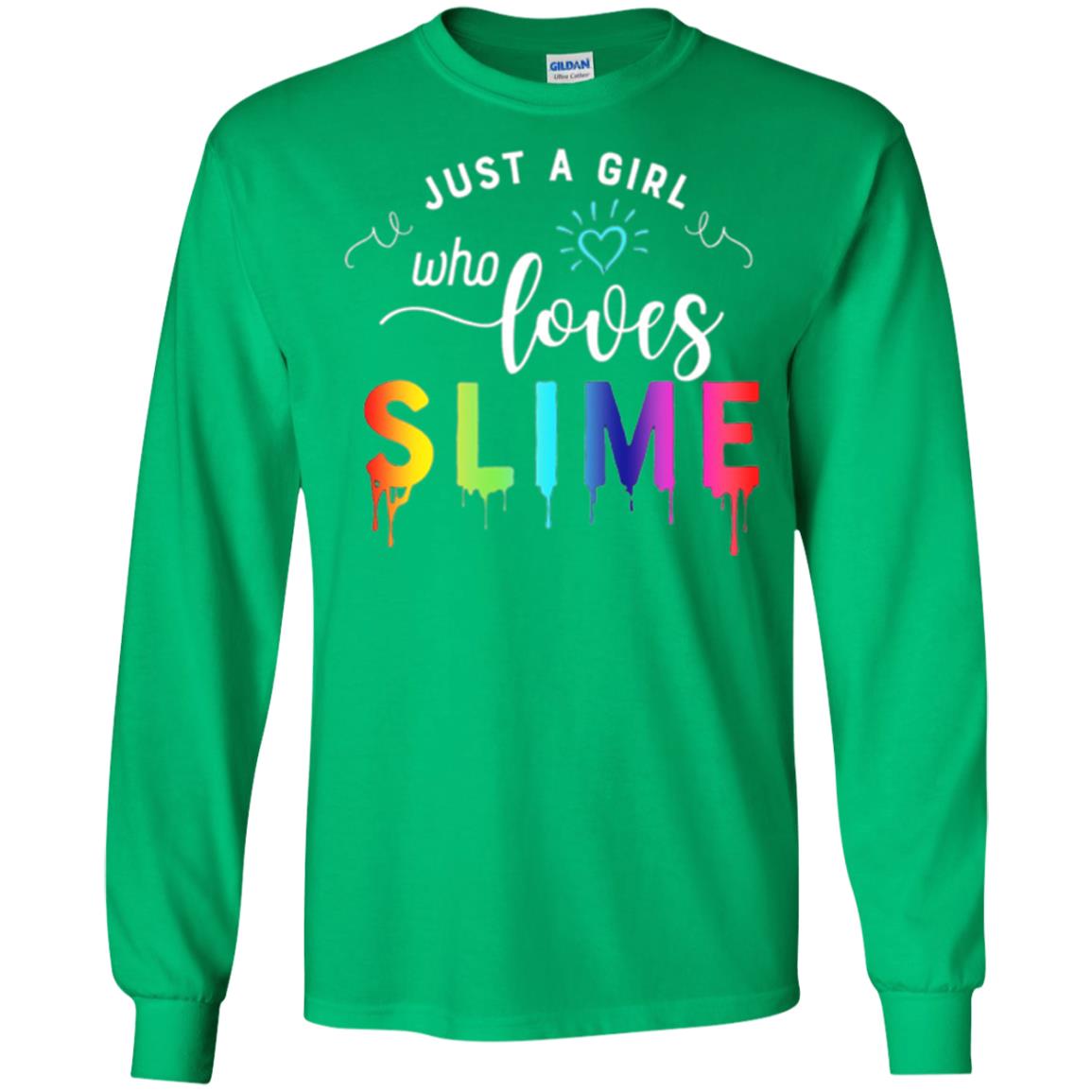 Slime Lovers T-shirt Just A Girl Who Loves Slime Irish Green