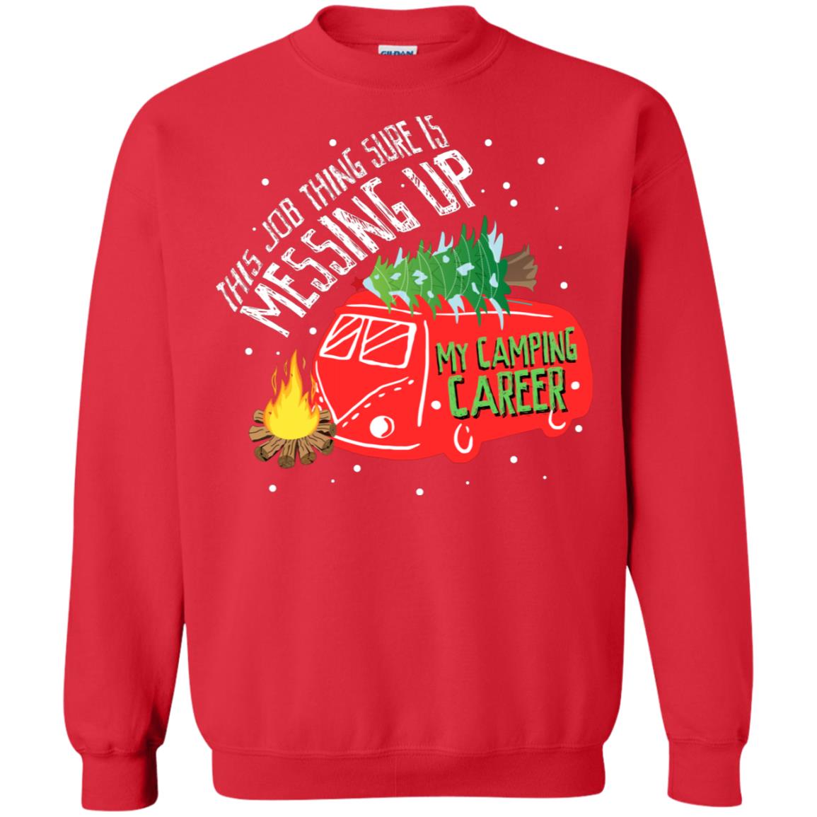 This Job Thing Sure Is Messing Up My Camping Career Shirt Red