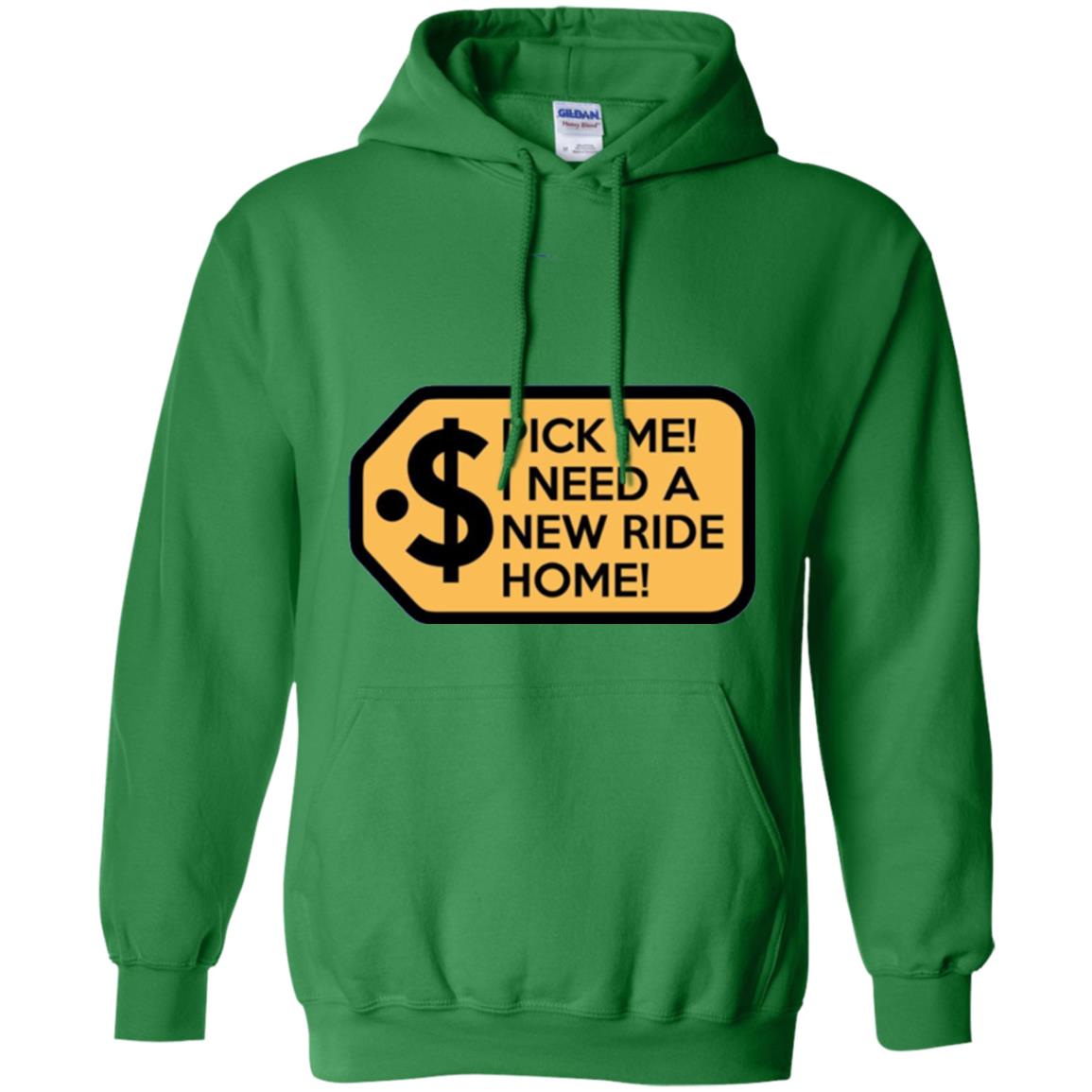 Pick Me I Need A New Ride Home Game Show T-shirt Irish Green