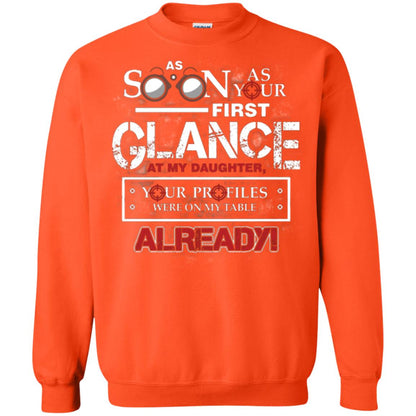 As Soon As Your First Glance At My Daughter Daddy T-shirt= Orange