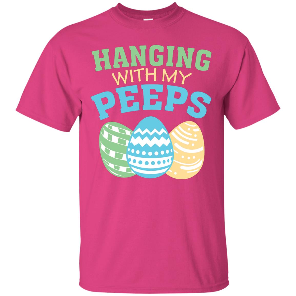 Hanging With My Peeps Easter Holidday 2018 T-shirt Heliconia