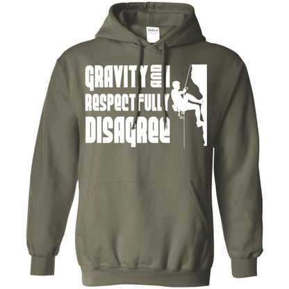 Funny Climbing T-shirt Gravity And I Disagree Military Green