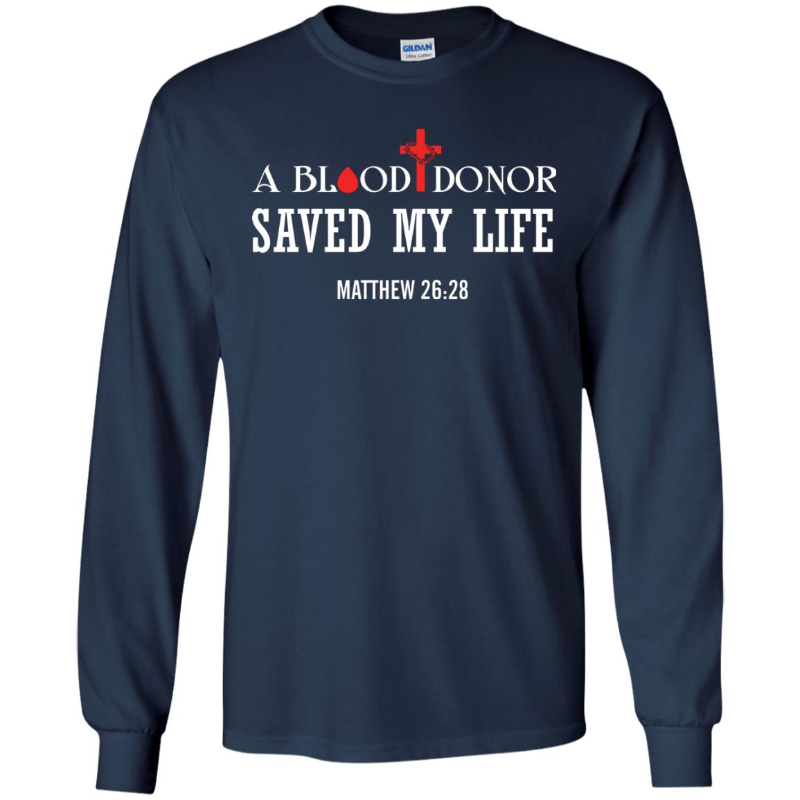 A Blood Donor Saved My Life Matthew 26 28 Christian T-shirt Navy