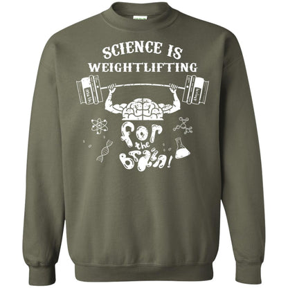 Science Is Weightlifting For The Brain Shirt Military Green