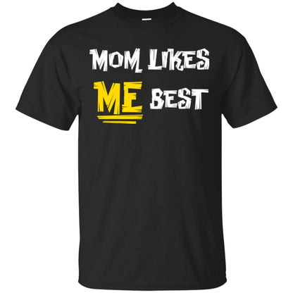 Mom T-shirt Likes Me Best Black