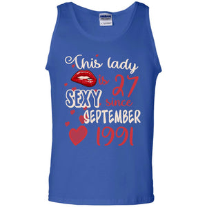 This Lady Is 27 Sexy Since September 1991 27th Birthday Shirt For September WomensG220 Gildan 100% Cotton Tank Top