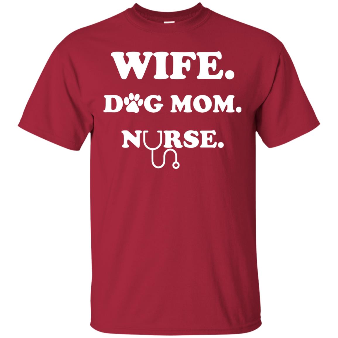 Wife Dog Mom Nurse T-shirt For Women Cardinal