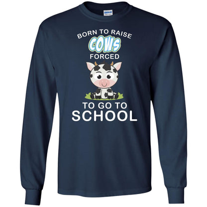 Born To Raise Cows Forced To Go To School Shirt Navy