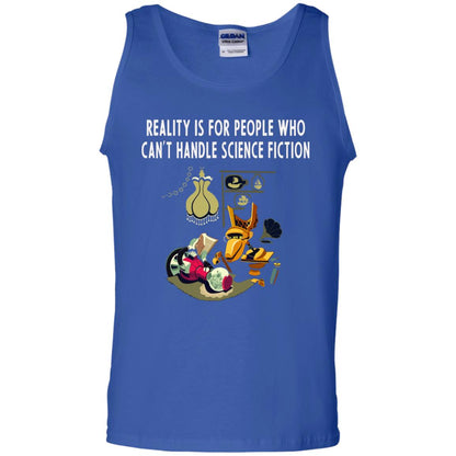 Reaity Is For People Who Can't Handle Science Fiction Shirt Royal