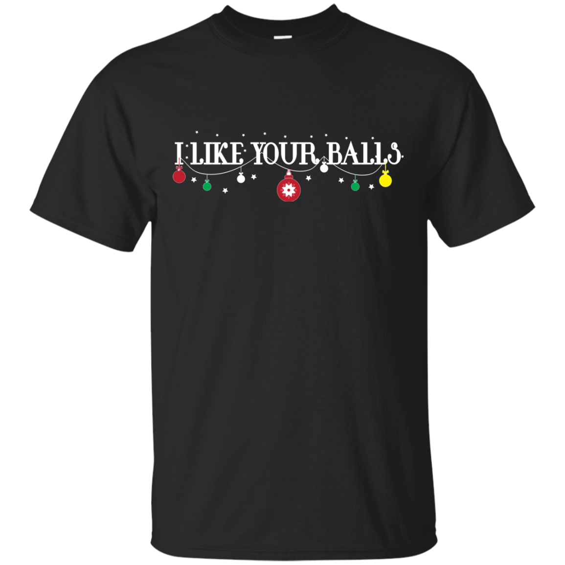 Christmas T-shirt I Like Your Balls Black