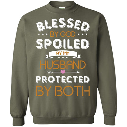 Blessed By God Spoiled By My Husband Protected By Both Shirt Military Green