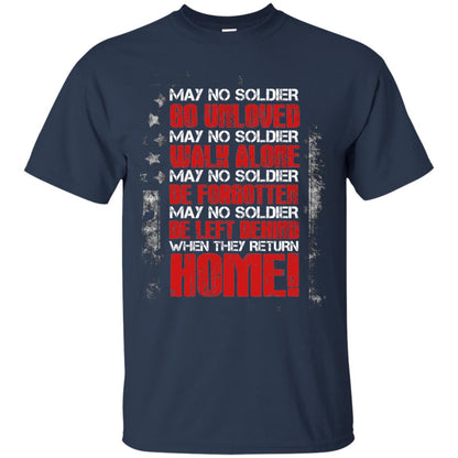 May No Soldier Go Unloved May No Soldier Walk Alone Shirt Navy