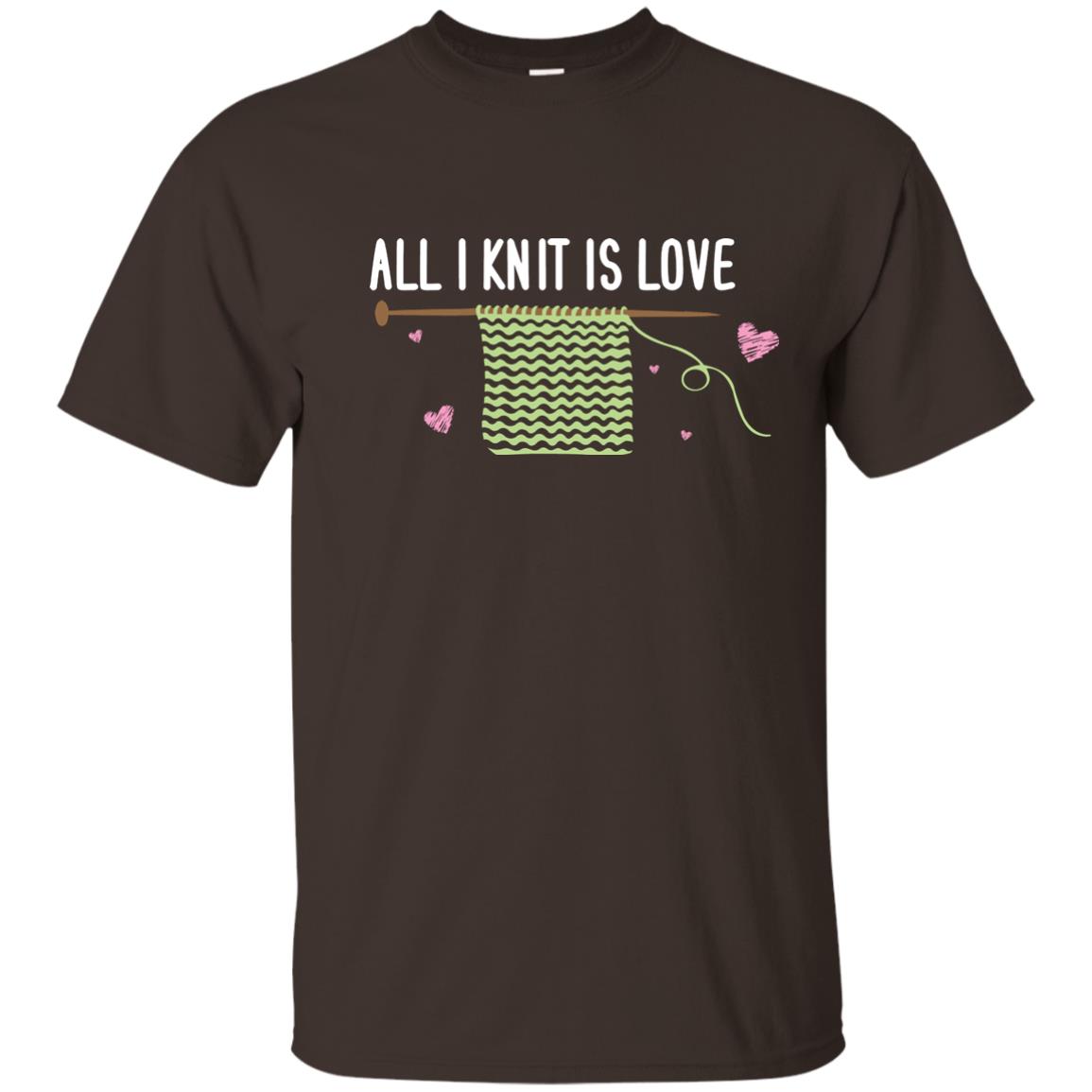 All I Knit Is Love Crocheting Lover Shirt Dark Chocolate