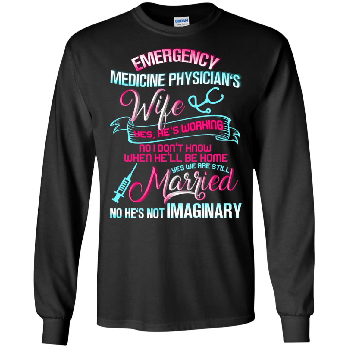 Emergency Medicine Physician's Wife Yes We Are Still Married Shirt Black