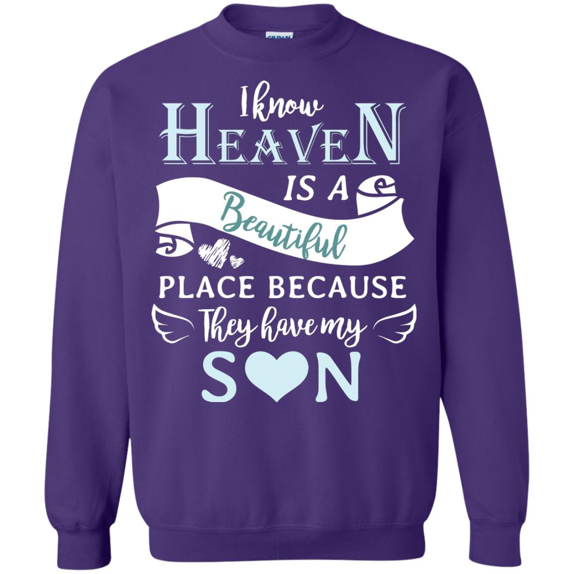 I Know Heaven Is A Beautiful Place Because They Have My Son Shirt Purple