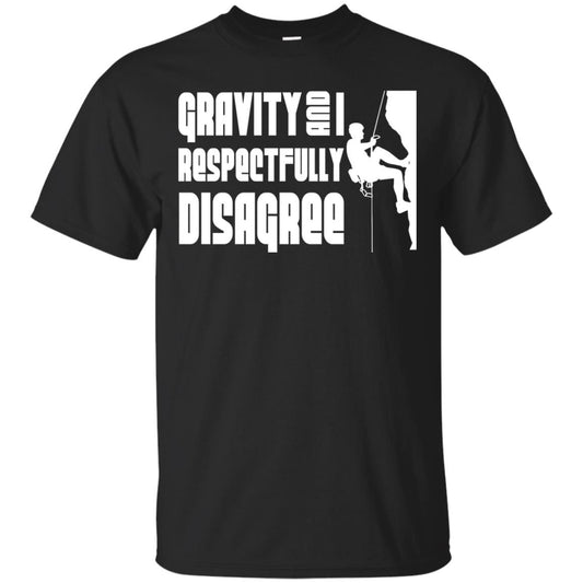 Funny Climbing T-shirt Gravity And I Disagree Black