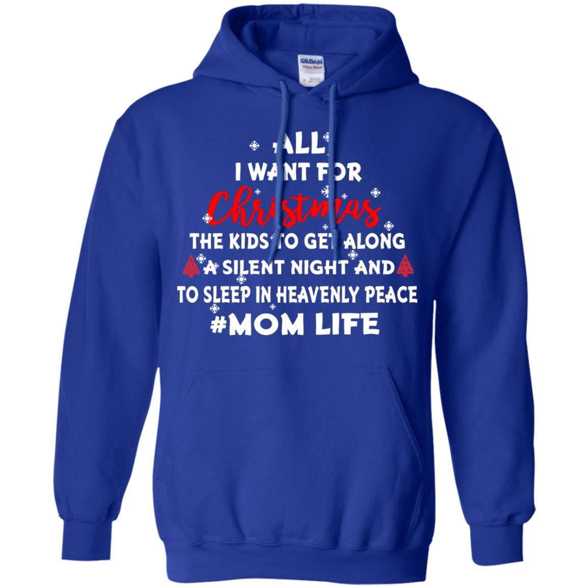 All I Want For Christmas The Kids To Get Along A Silent Night And To Sleep In Heavenly Pleace Royal