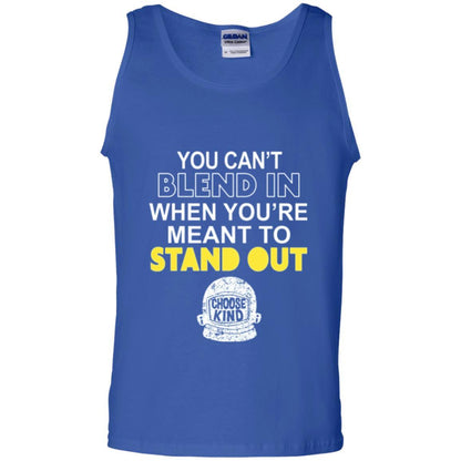 Anti Bullying T-shirt You Can't Blend In When You're Meant To Stand Out Royal