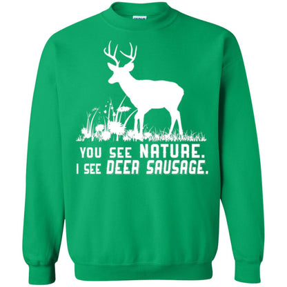 Funny Hunting T-shirt You See Nature I See Deer Sausage Irish Green