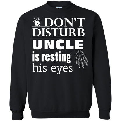 Don't Disturb Uncle Is Resting His Eyes Funny Uncle Shirt Black
