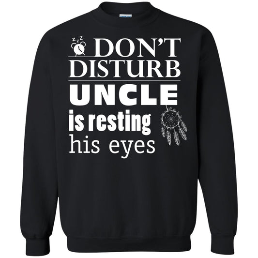 Don't Disturb Uncle Is Resting His Eyes Funny Uncle Shirt Black