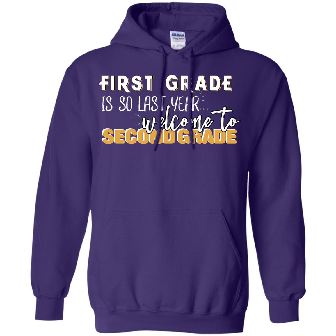 First Grade Is So Last Year Welcome To Second Grade Back To School 2019 Shirt Purple