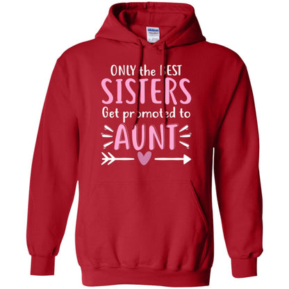 Aunt T-shirt Only The Best Sisters Get Promoted To Aunt Red
