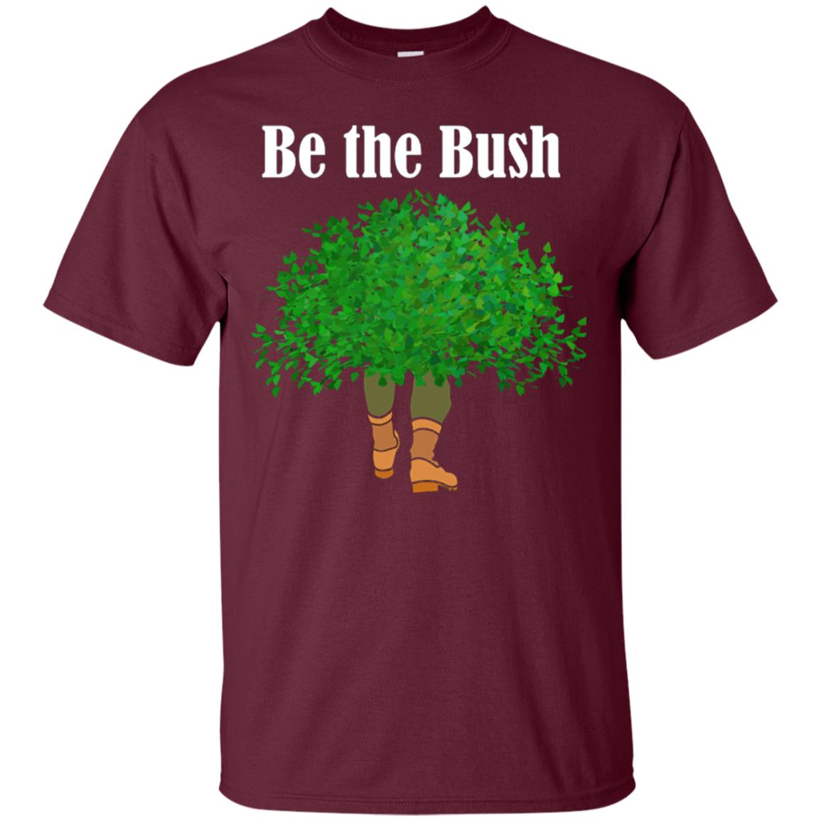 Be The Bush Camper Gamers Player Shirt Maroon