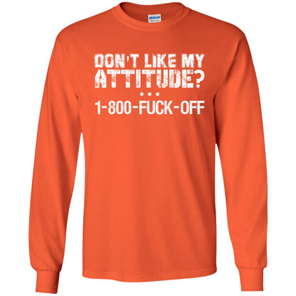 Don_t Like My Attitude 1-800-fuck-off T-shirt Orange