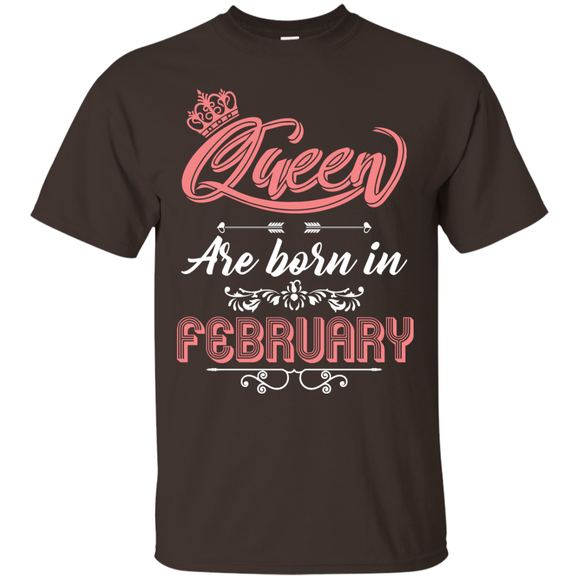 Brithday T-Shirt Queen Are Born In February Dark Chocolate