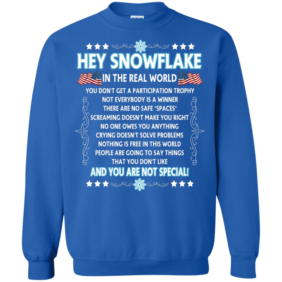 Hey Snowflake In The Real World Military T-shirt Royal