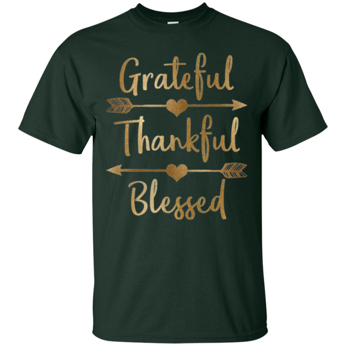 Thanksgiving T-shirt Grateful Thankful Blessed Forest Green