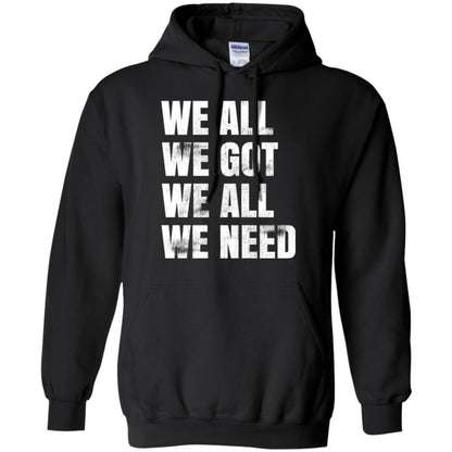 We All We Got We All We Need T-shirt Fly Eagles Black