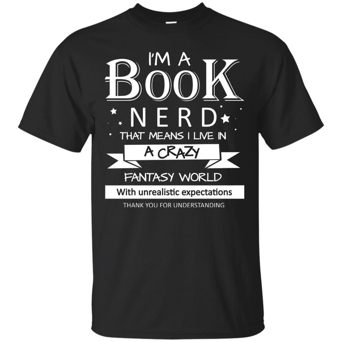 I'm A Book Nerd That Means I Live In A Carzy Fantasy World Black