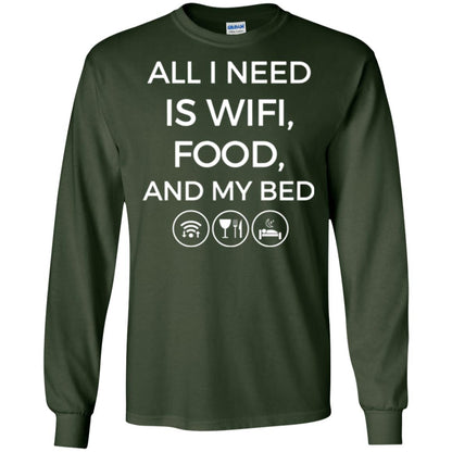 All I Need Is Wifi Food And My Bed T-shirt Forest Green