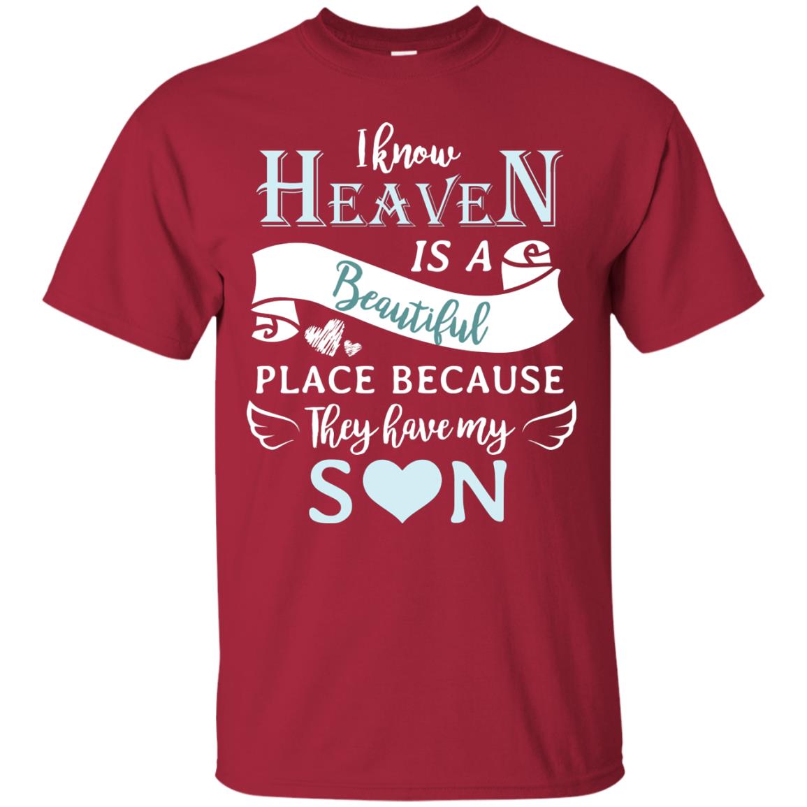I Know Heaven Is A Beautiful Place Because They Have My Son Shirt Cardinal