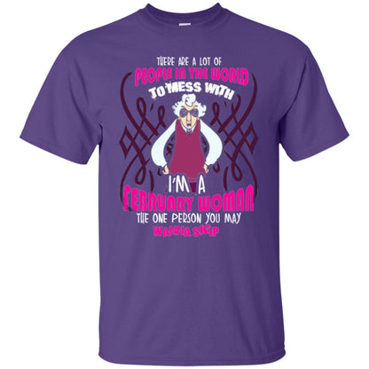 February Woman T-shirt There Are A Lot Of People In The World To Mess With Purple