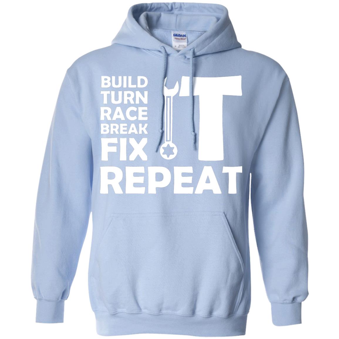 Build Turn Race Break Fix Repeat Racing Shirt Light Blue