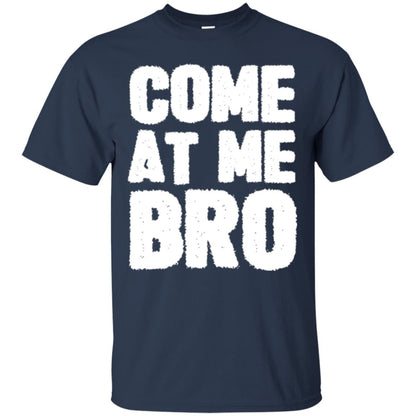 Funny Come At Me Bro T-shirt Navy